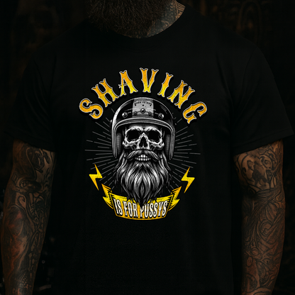 SHAVING IS 4 PUSSYS T-Shirt